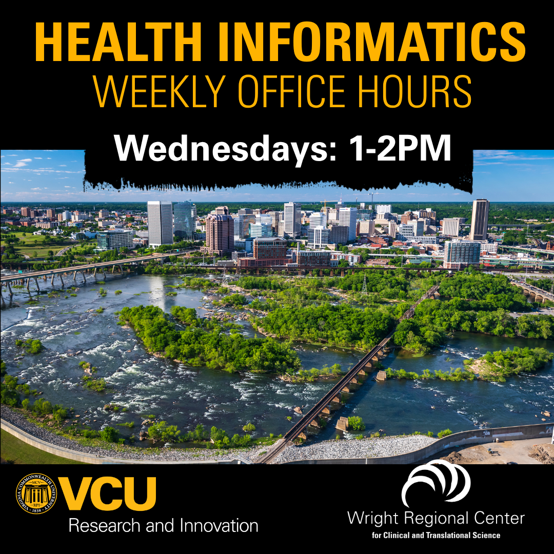 Health Informatics Weekly Office Hours Wednesdays 1-2pm
